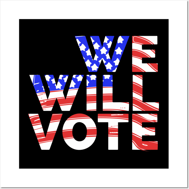 We Will Vote Wall Art by Red Wolf Rustics And Outfitters